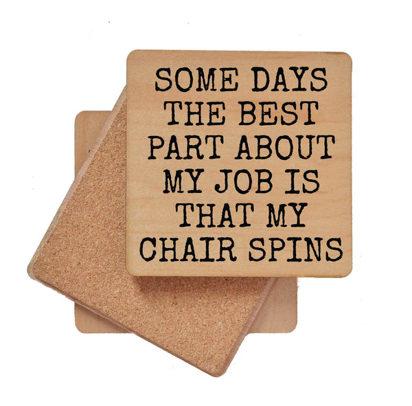 Coaster - My Chair Spins Funny Work Wood Coasters