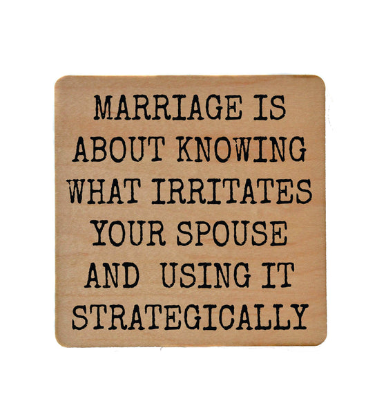 Wood Coaster - Marriage Is About Knowing