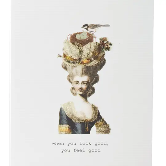 When you Look Good Greeting Card