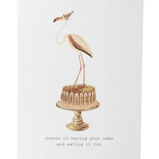 Cheers to Having Your Cake Greeting Card