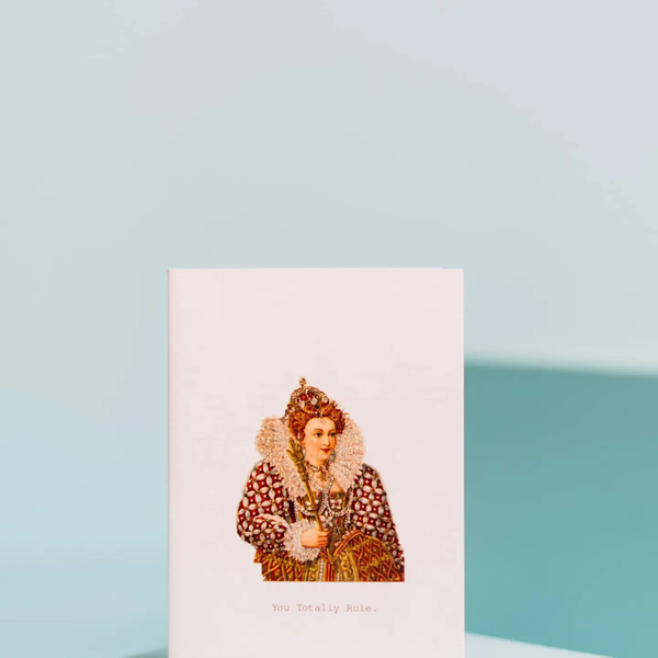 You Totally Rule Greeting Card
