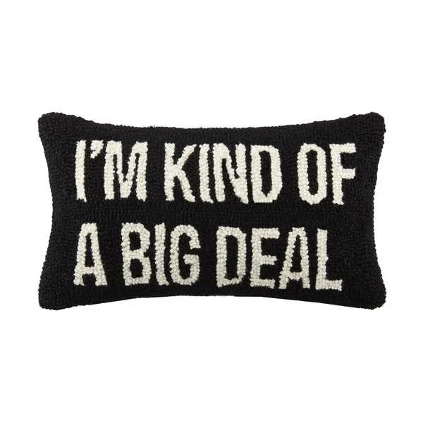 I'm Kind of a Big Deal Hook Pillow
