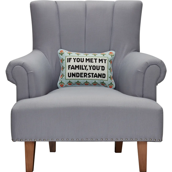 If You Met My Family Embroidered Pillow