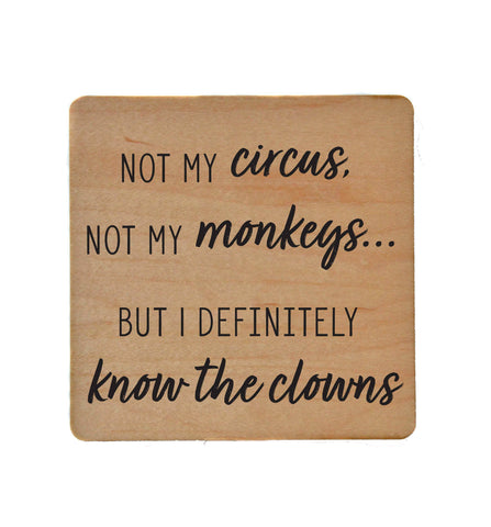 Wood Coaster - Not my Circus